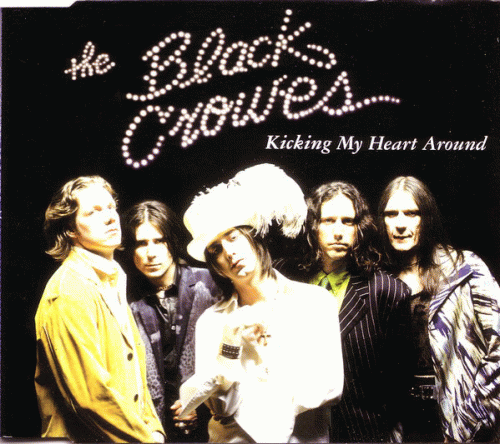 The Black Crowes : Kicking My Heart Around